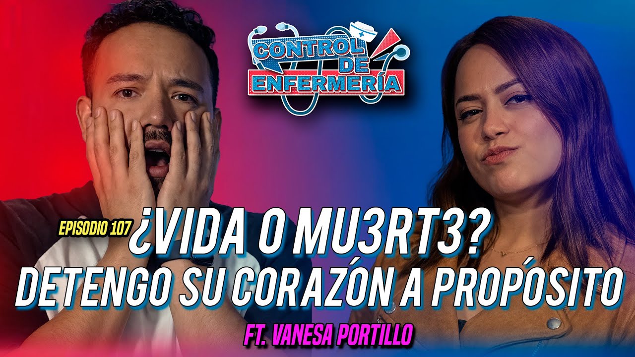 CONTROL DE ENFERMERÍA #107 VANESA PORTILLO | YO DETENGO EL CORAZÓN DE MIS PACIENTES #podcast #nurse