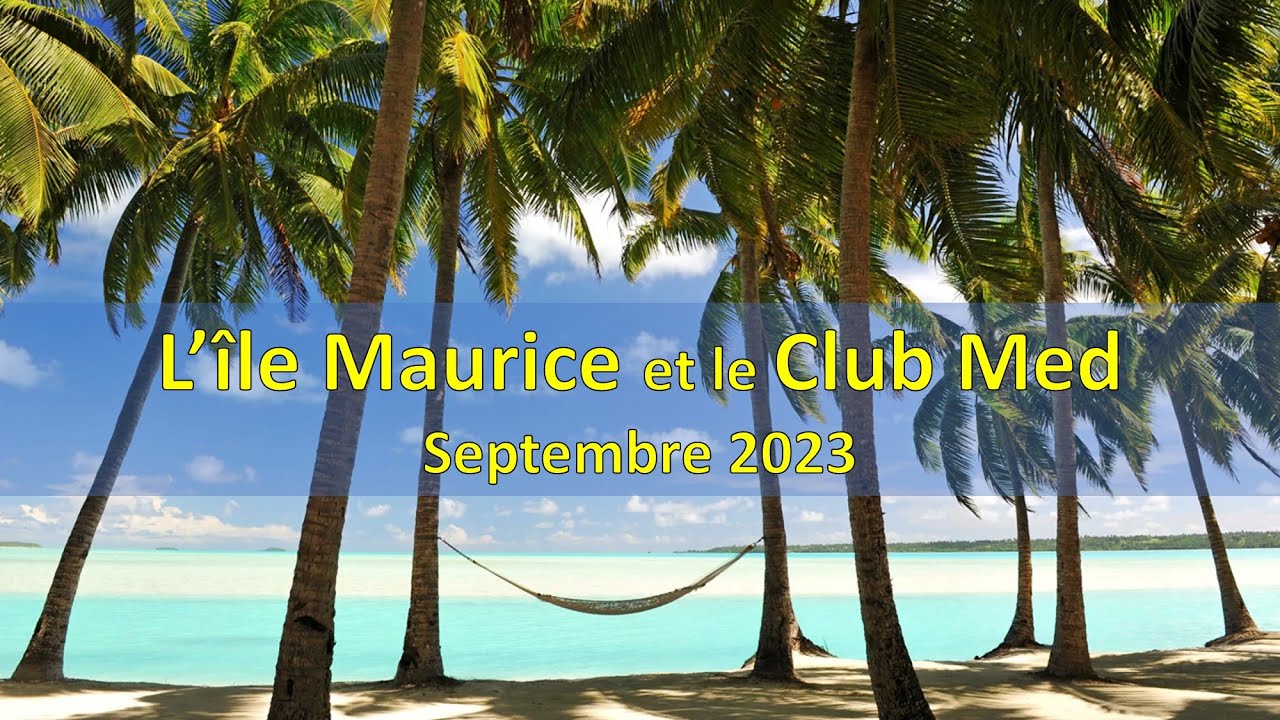 L'île Maurice et le Club Med (2023)
