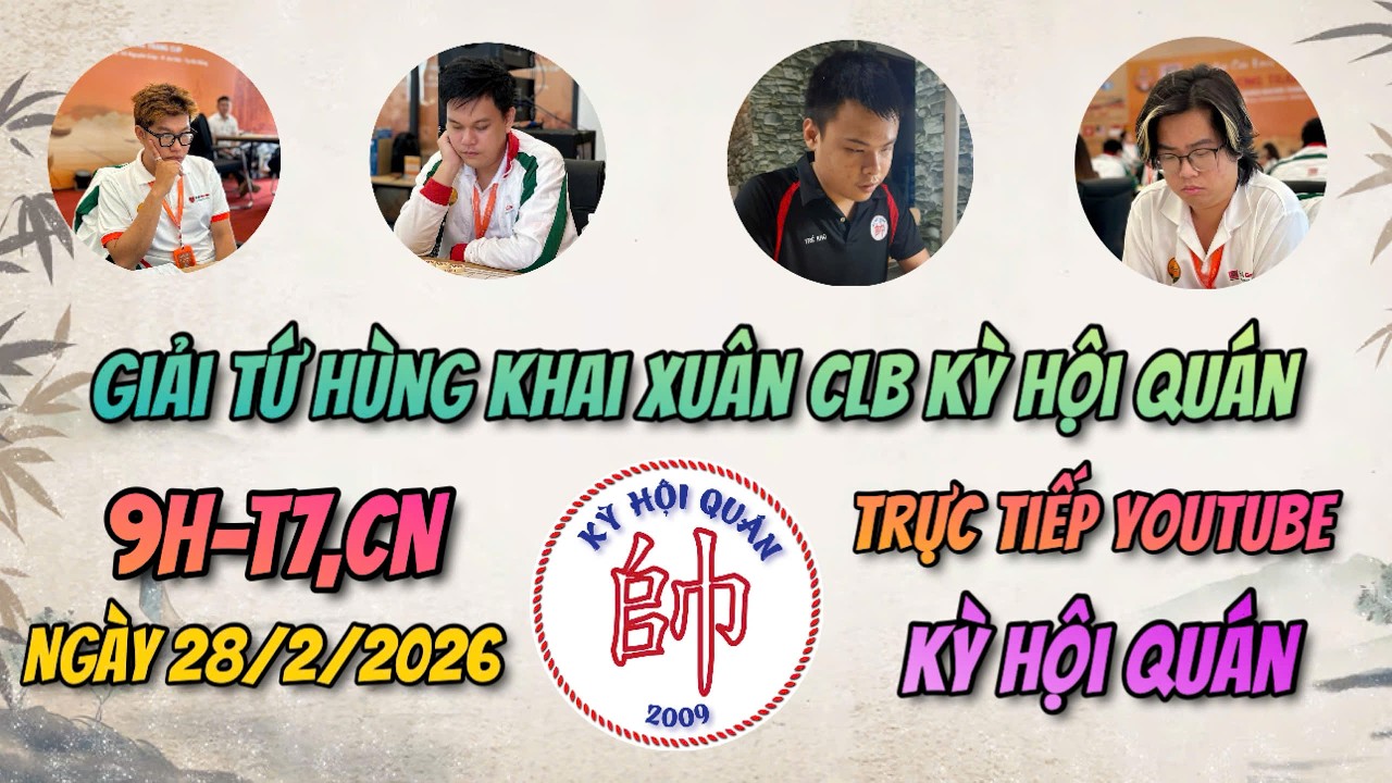 Vòng chung kết | Giải Cờ Tướng Khai Xuân Tứ Hùng Kỳ Hội Quán | 20 Phút + 5 Giây
