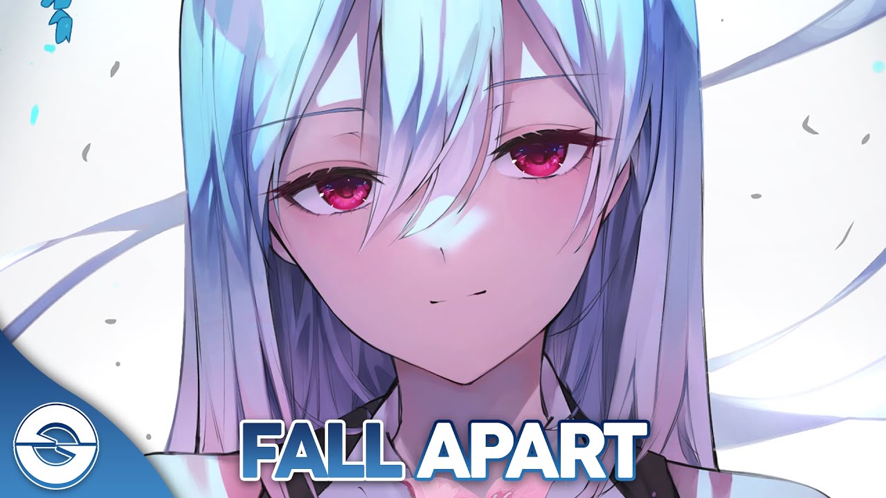 Nightcore - Fall Apart - (Lyrics)