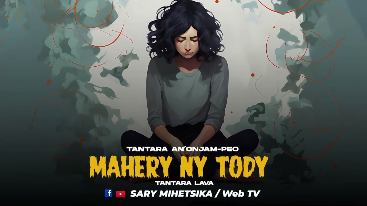 TANTARA MALAGASY - MAHERY NY TODY (Tantara an'onjam-peo) Tantara Lava