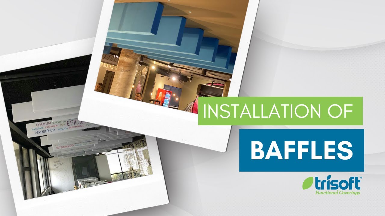 Installation of Baffles