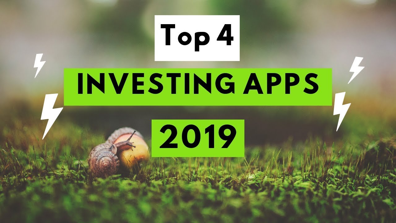 Best Investing Apps 2019 (Top 4)