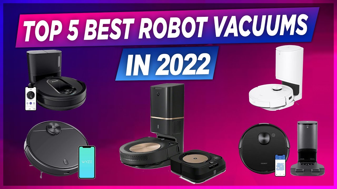 Best Robot Vacuum 2022 🔥 Top 5 Best best robot vacuum cleaners in 2022
