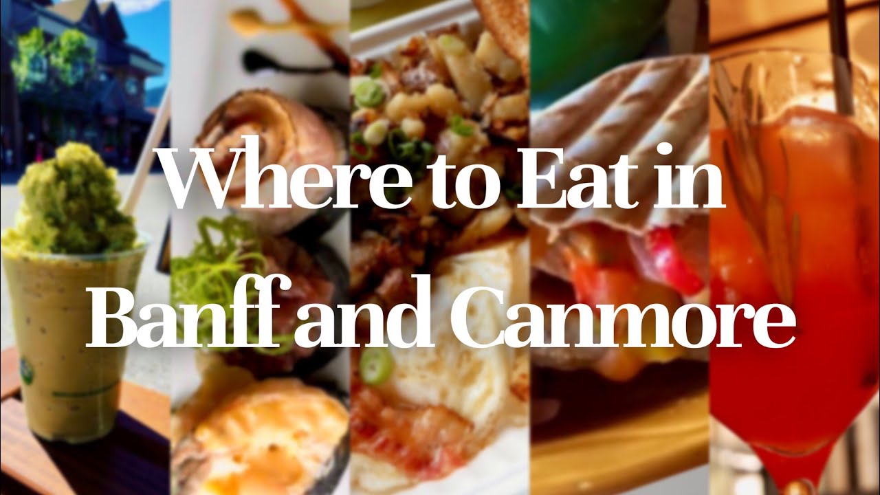 WHAT AND WHERE TO EAT IN BANFF AND CANMORE || a banff + canmore food tour