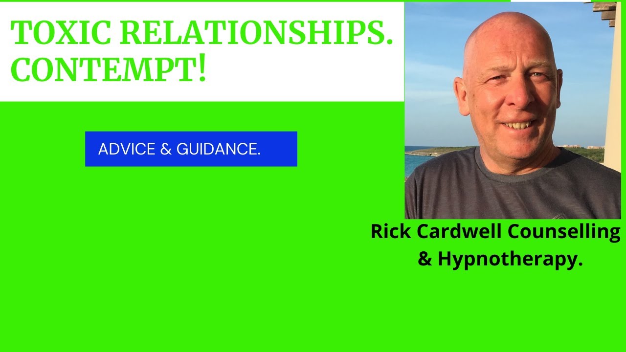 Contempt. Toxic Relationships and Contempt.