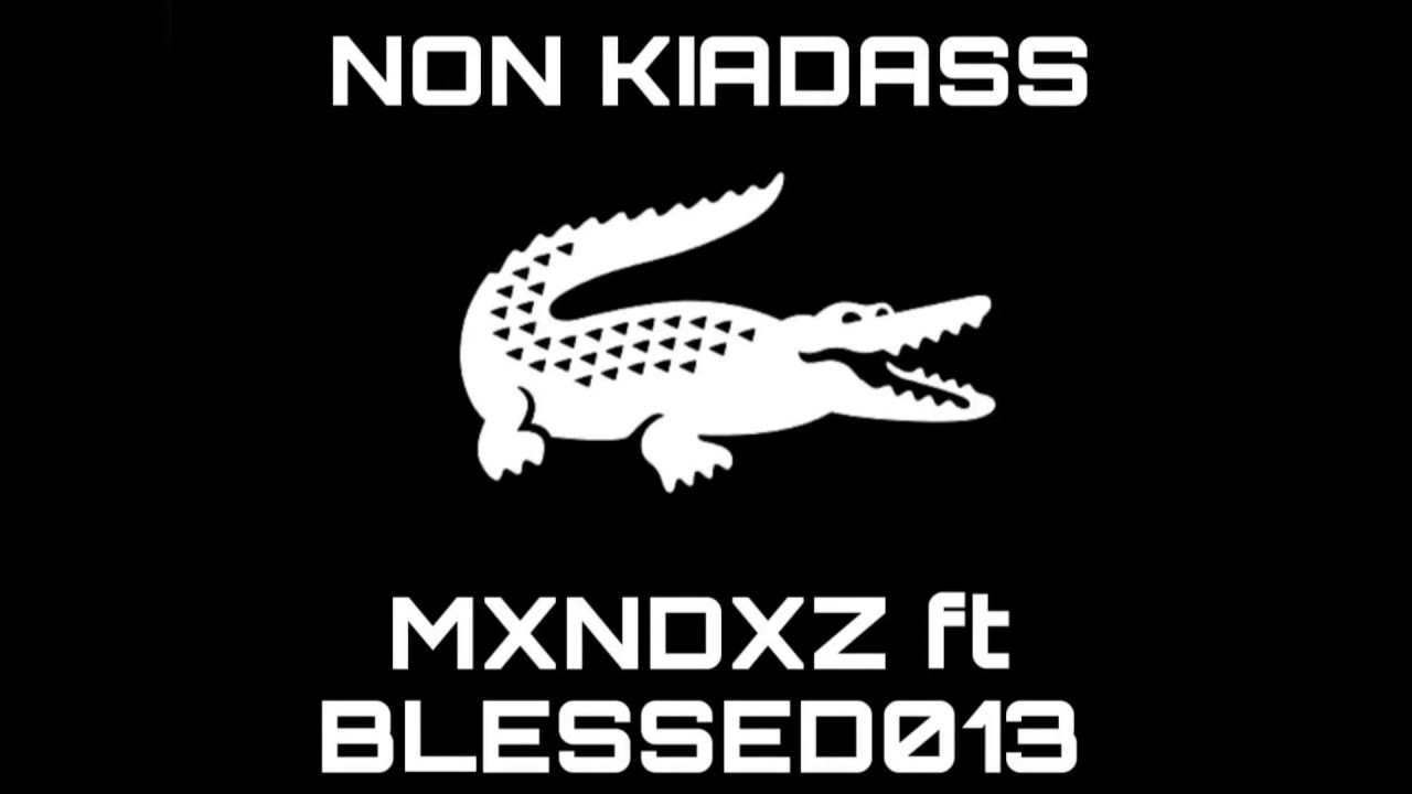 MXNDXZ ft BLESSED013 -NON KIADASS-