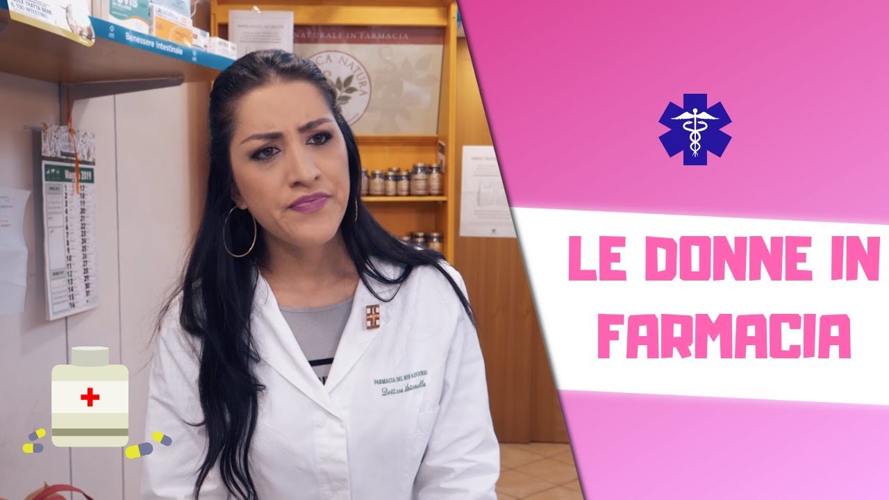 LE DONNE IN FARMACIA 💉💊🌡