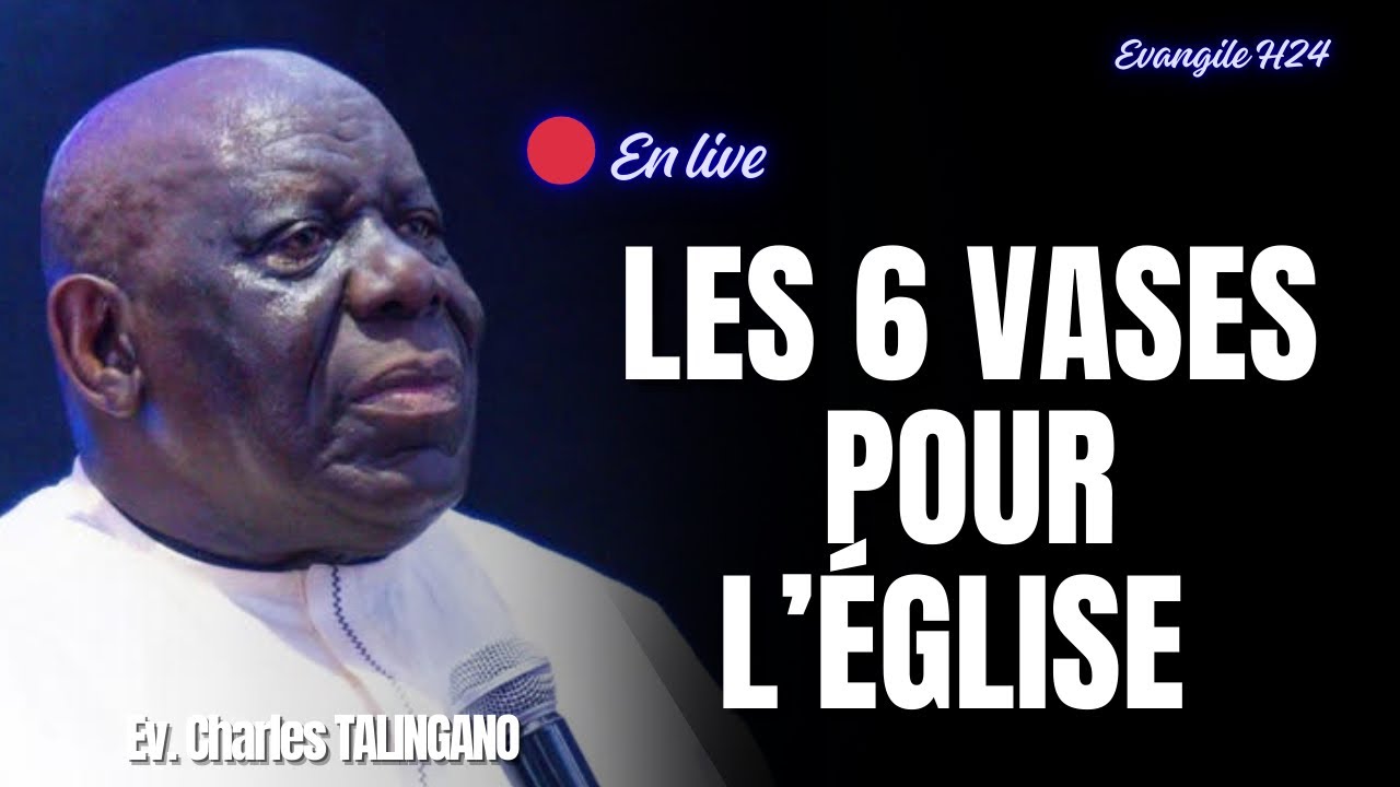 LES 6 VASES POUR L'EGLISE/ CHARLES TALINGANO #predicationchretienne 