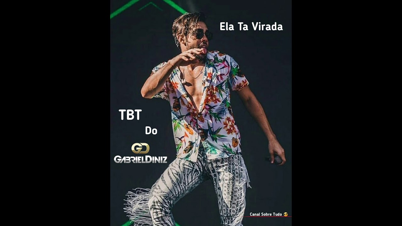 TBT DO GD ELA TA VIRADA #EternoGD  #PraSempreGD #GabrielDiniz #ElaTaVirada