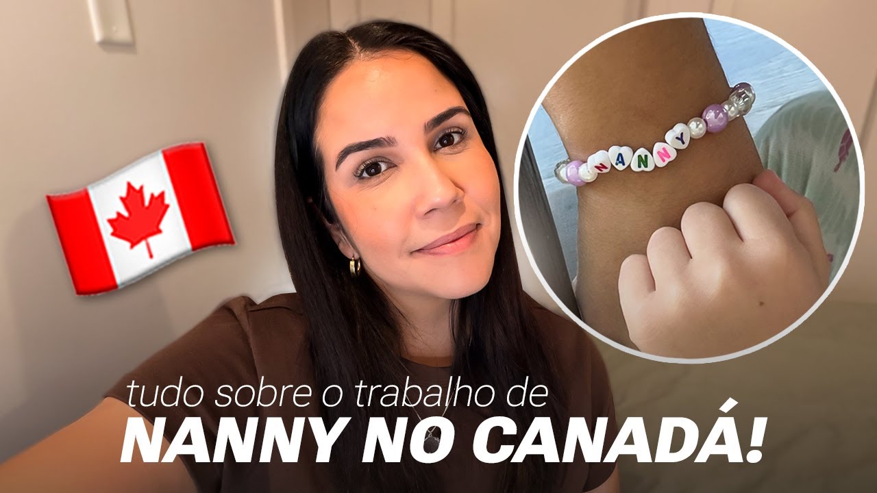 NANNY NO CANAD&Aacute; - Tudo sobre o trabalho de Bab&aacute; no Canad&aacute; | Baby-sitter, Sal&aacute;rio e Caregiver program