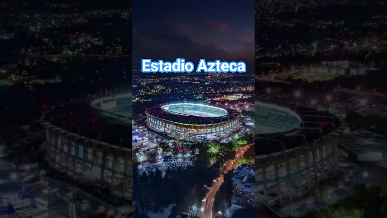 Estadio Azteca: Iconic Mexico City Stadium &ndash; History, Renovation & World Cup Legacy