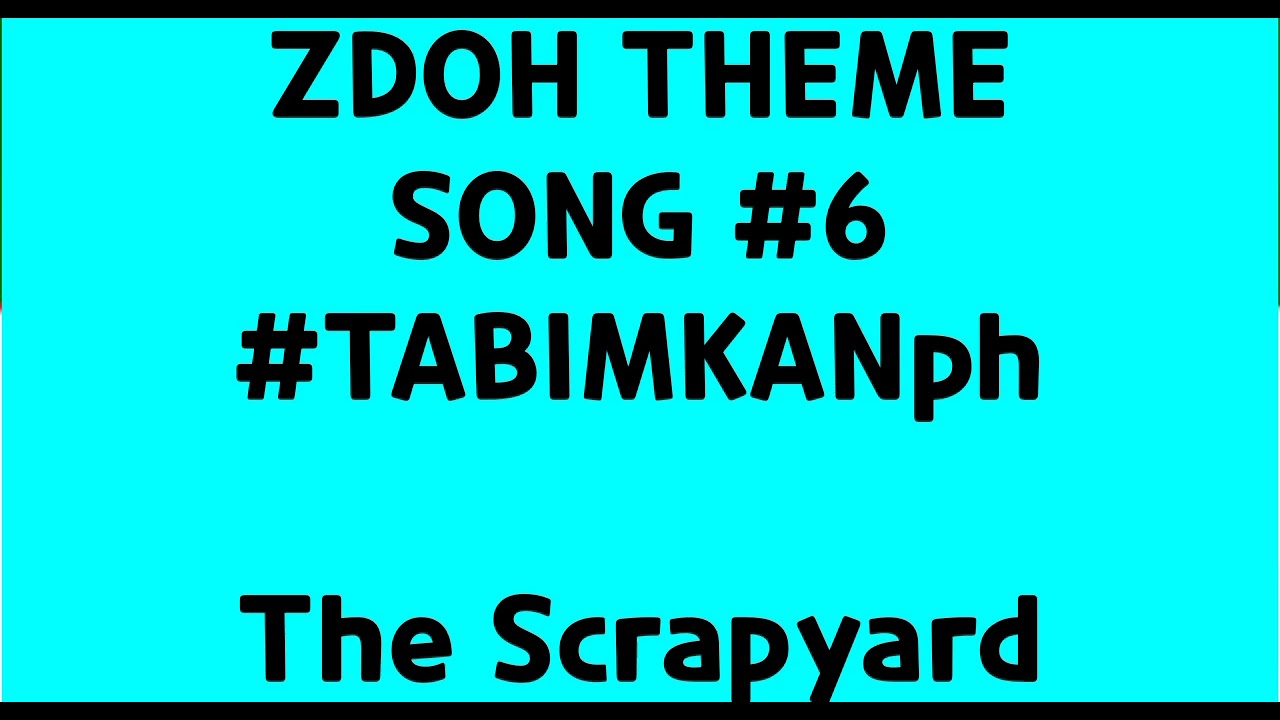 ZDOH Theme Song #6 (The Scrapyard) | @zdoh-boropi2026