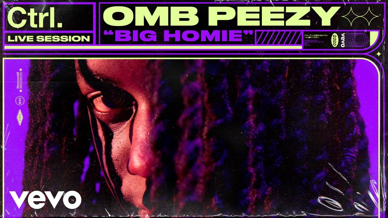 Omb Peezy - Big Homie (Live Session) | Vevo Ctrl