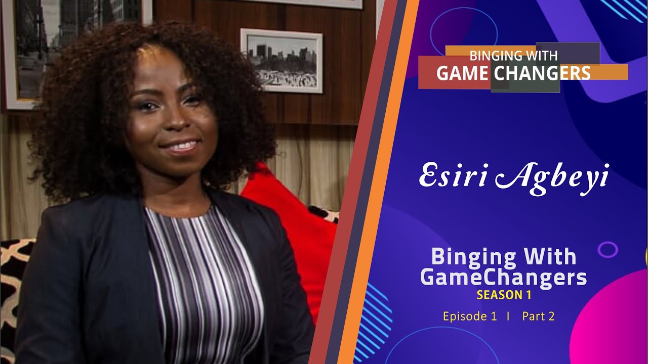 Binging with GameChangers S1EP1(Part 2):Esiri Agbeyi Chats & Games with Adekunle Gold