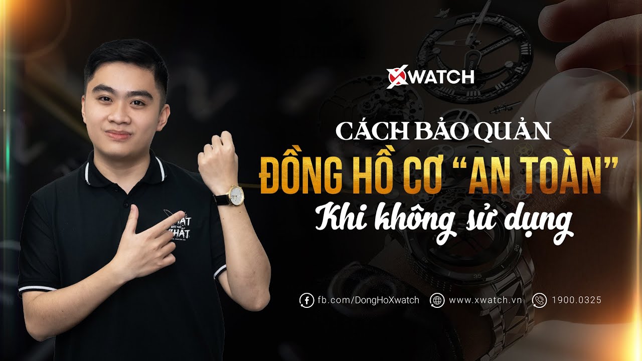 Cách bảo quản đồng hồ cơ 