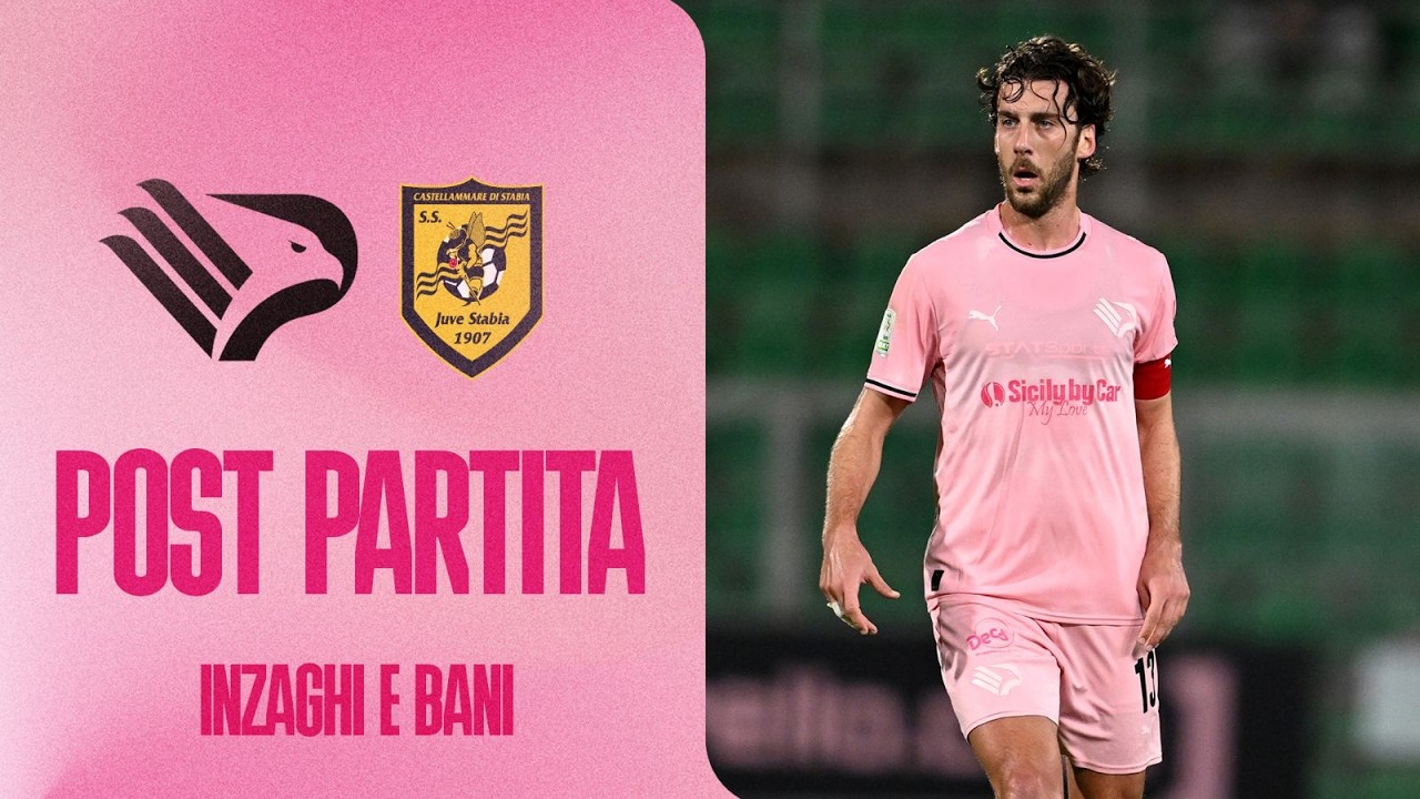 Palermo-Juve Stabia🎙️Inzaghi e Bani nel post partita
