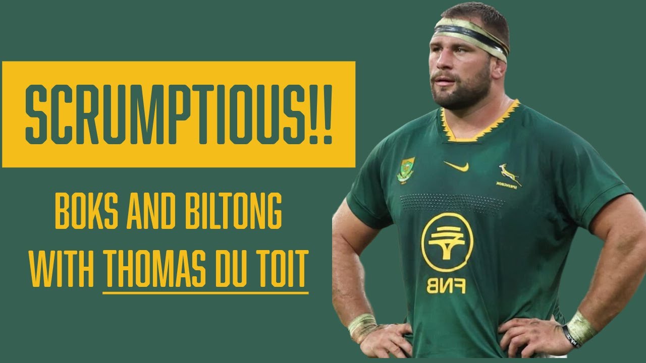 'POISON THEIR LEGS!' South Africa prop Thomas du Toit talks scrums and meat