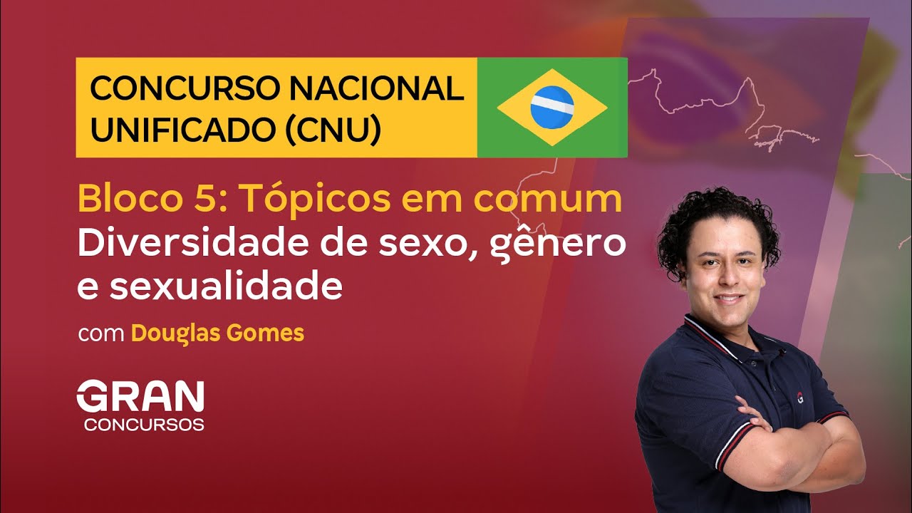 Concurso Nacional Unificado (CNU) - Bloco 5: Diversidade de sexo, gênero e sexualidade