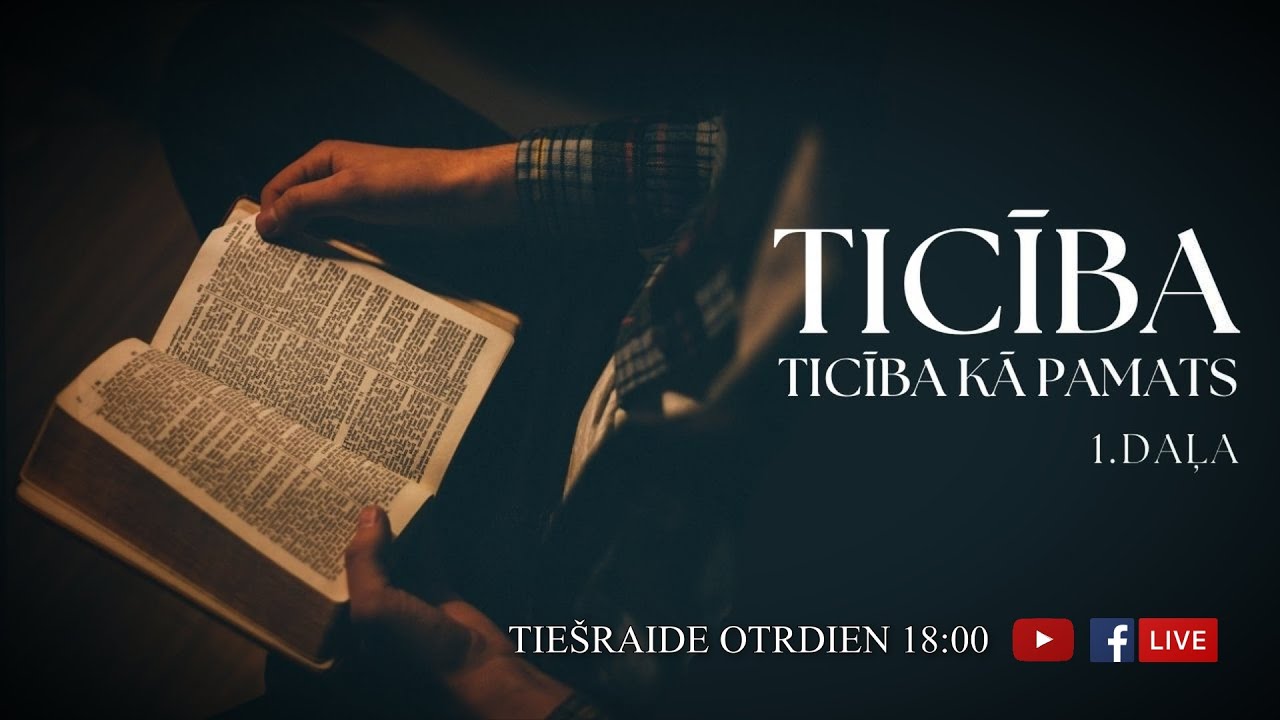 Ticība. Ticība kā pamats. Bībeles studija Nr. 228 /26.11.24/