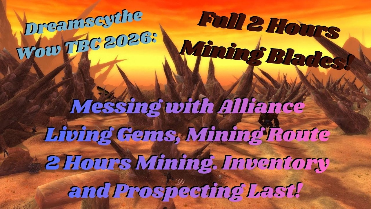 Wow TBC Horde 2026: Full 2 Hours Blades Edge Mining