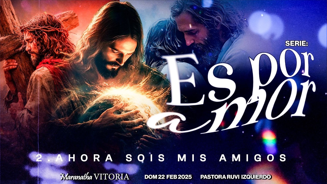 SERIE: ES POR AMOR | Nº2 - AHORA SOIS MIS AMIGOS| Pra Ruvi Izquierdo