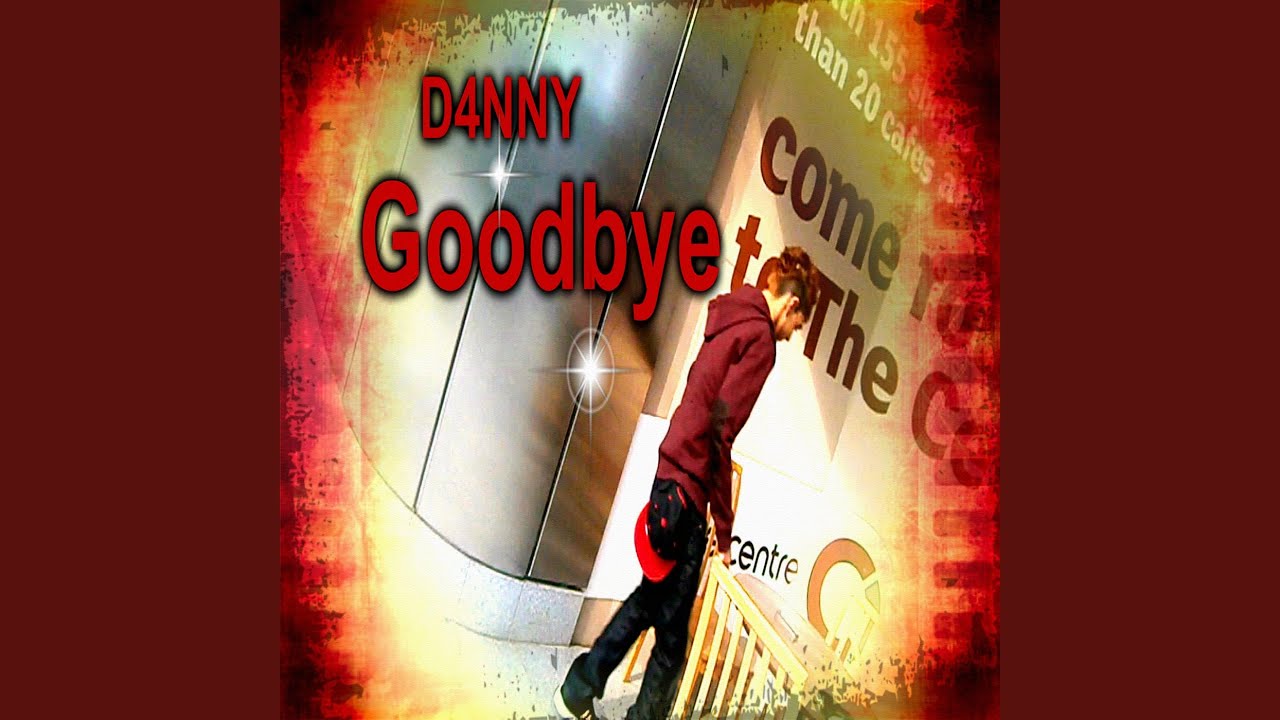 Goodbye