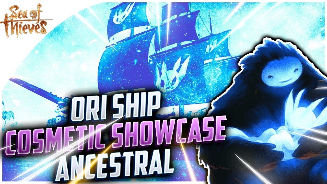 Sea of Thieves - Ori Ship Cosmetics Showcase (Ancestral)