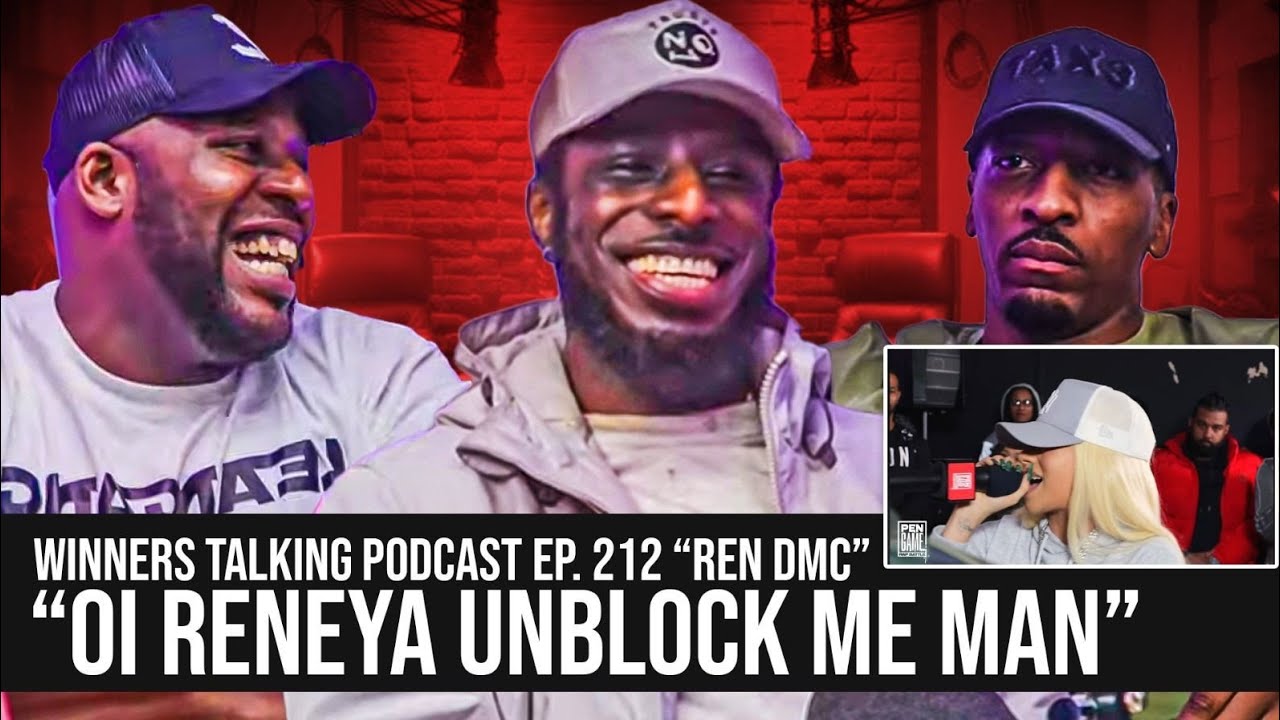 "OI RENAYA UNBLOCK ME MAN..!!" | REN DMC (Pen Game Champion) | Winners Talking Podcast
