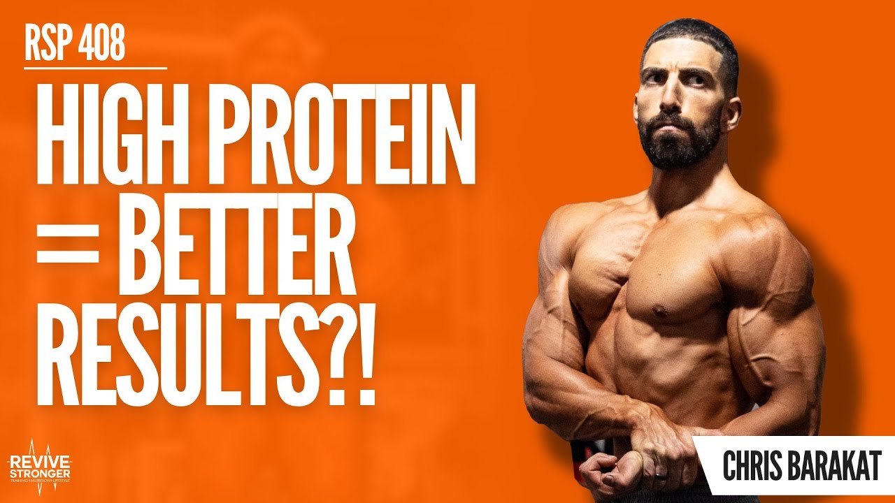 408: High Protein Diets For Better Results - Chris Barakat