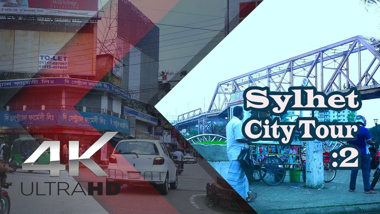 Sylhet City Tour 4K | Driving Sylhet | From Tilaghor Point to Town | Sylhet City