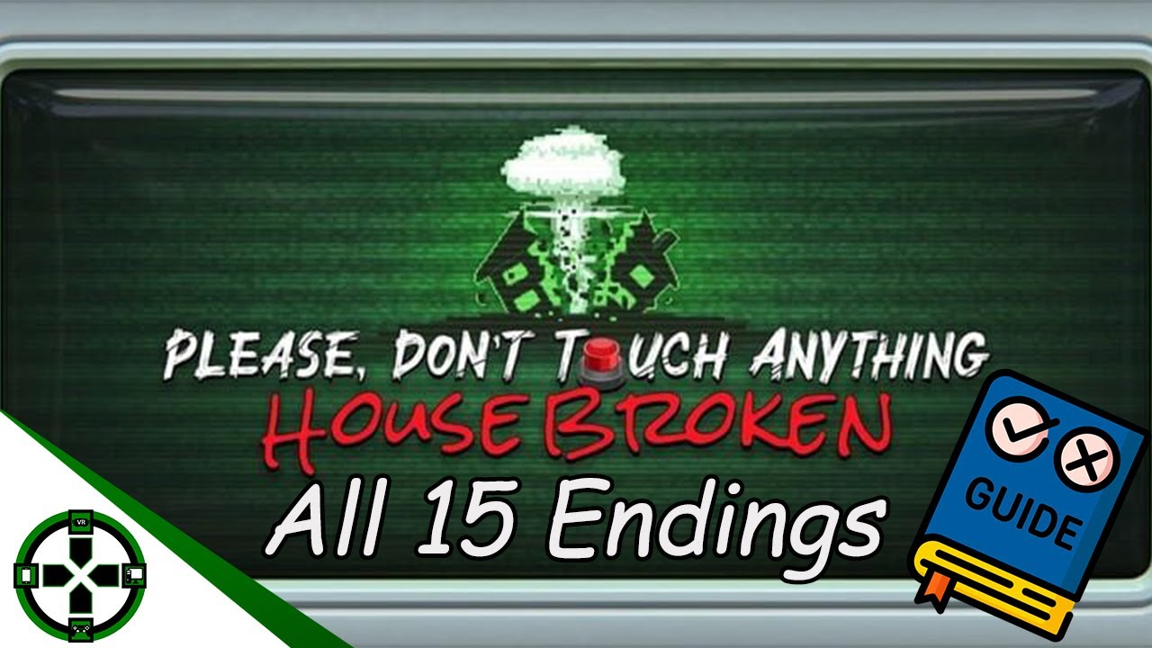 [VR] Walkthrough | Please Don't Touch Anything House Broken