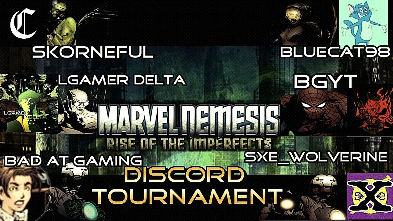 Marvel Nemesis: Rise of The Imperfects - Discord Tournament