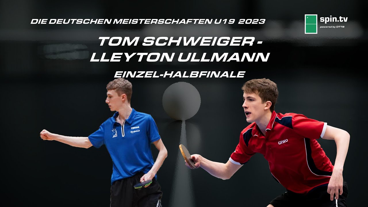Tom Schweiger - Lleyton Ullmann I Einzel-Halbfinale Tischtennis-DM U19 2023