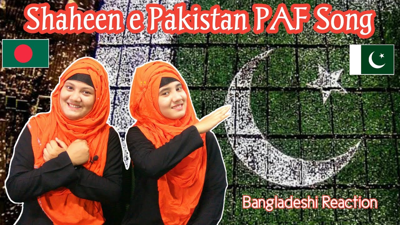 Bangladeshi Girls Reaction On Shaheen e Pakistan PAF Song By Atif Aslam