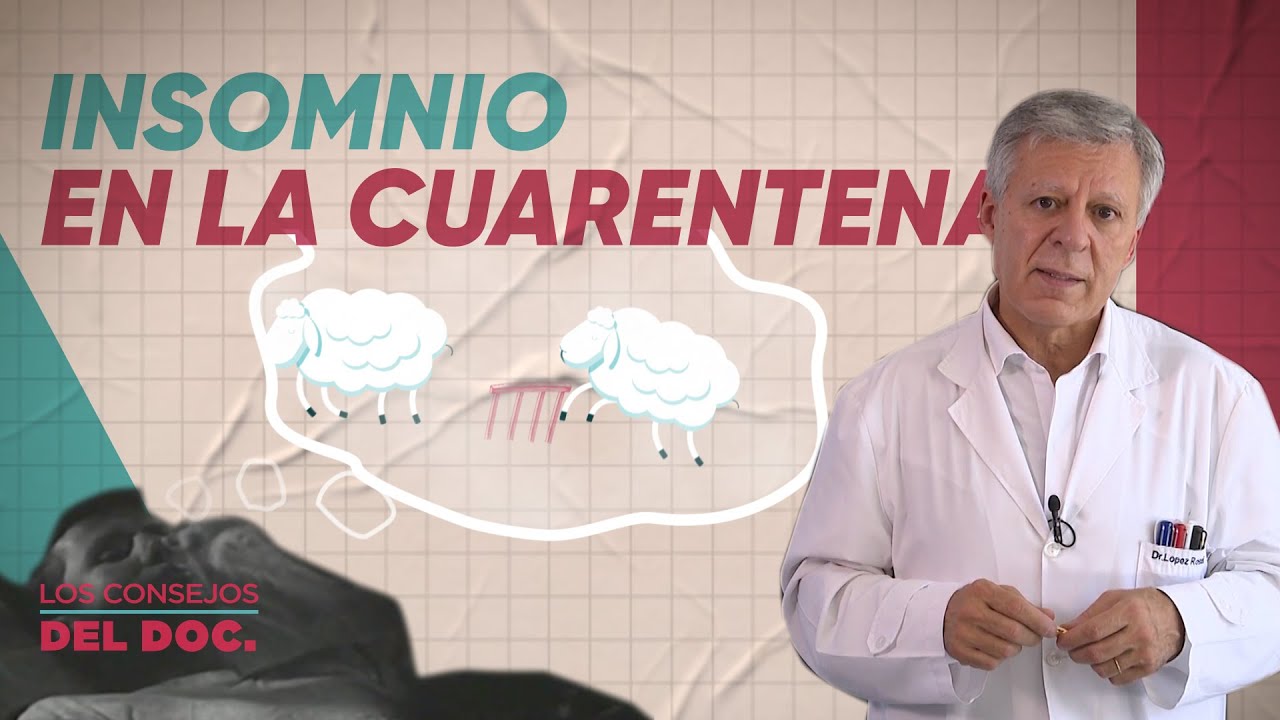 ¿POR QUÉ NOS CUESTA DORMIR DURANTE LA CUARENTENA? #LosConsejosDelDoc