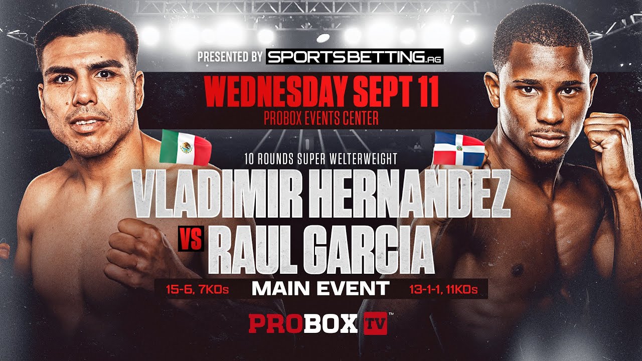 🔴 LIVE Wednesday Night Fights | ProBox TV Presents WNF Main Event Vladimir Hernandez vs Raul Garcia