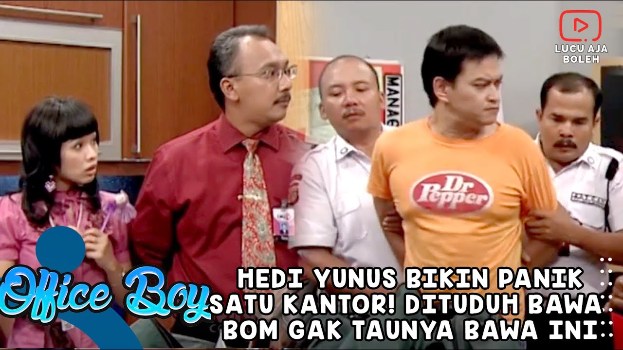 HEDI YUNUS BIKIN PANIKSATU KANTOR! DITUDUH BAWA BOM GAK TAUNYA BAWA INI - OB OFFICE BOY