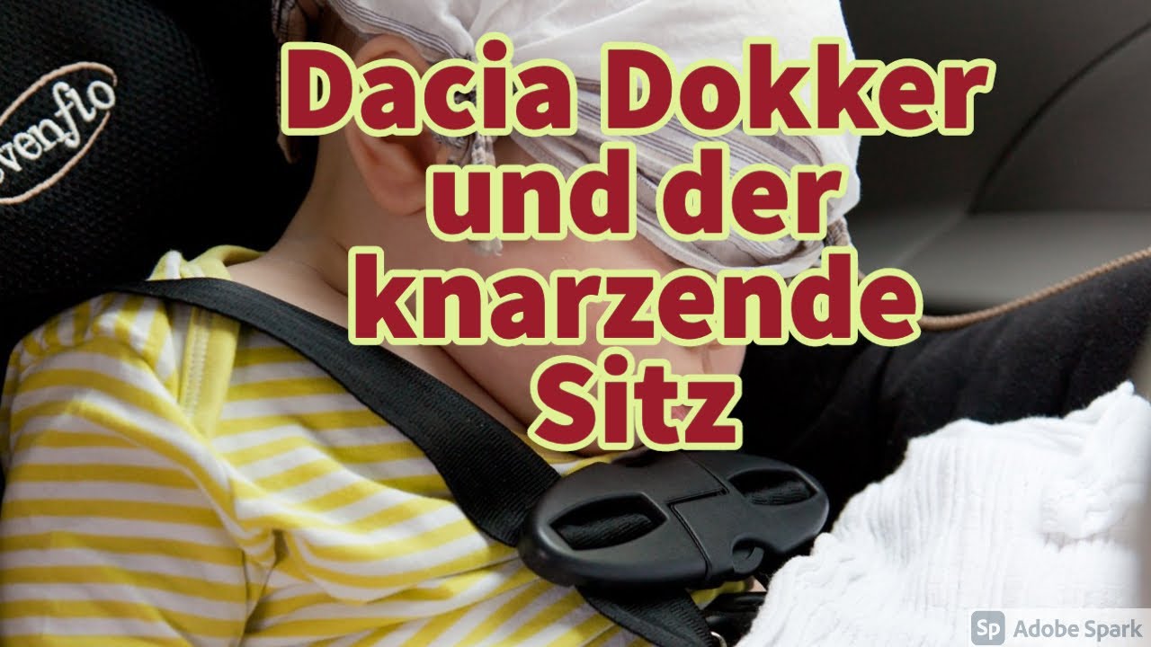 Dacia Dokker und der knarzende Sitz