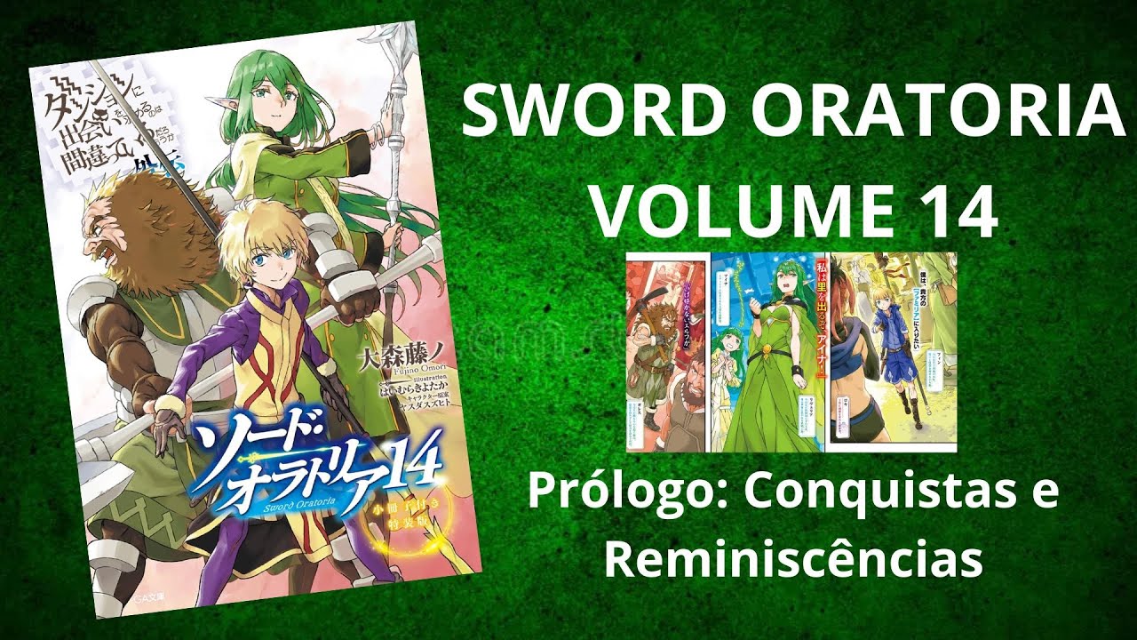 SWORD ORATORIA VOLUME 14: Prólogo: Conquistas e Reminiscências  (RESUMO)