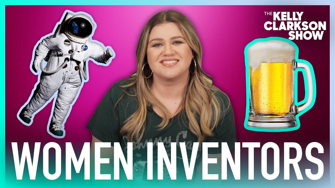 Kelly Clarkson Celebrates Women Inventors Who Changed The World | Digital Exclusive
