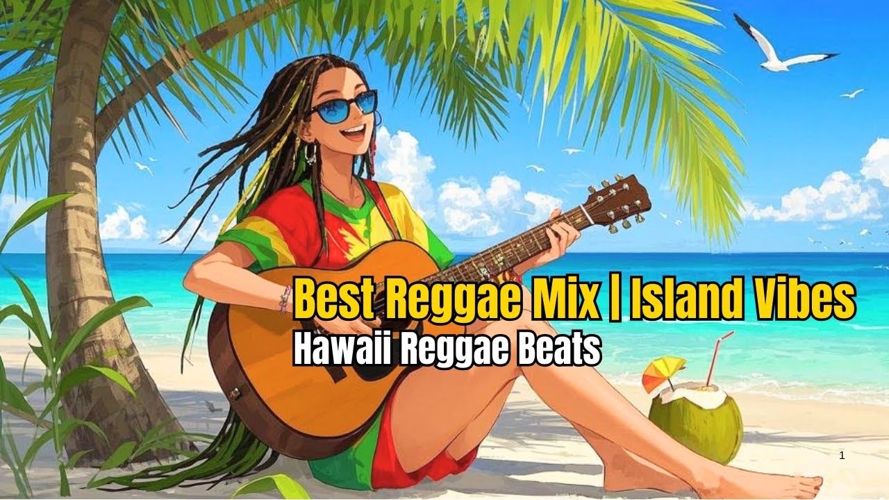 Best Reggae Nusantara Beach Mix | Your Global Favorite Playlist Hawaii