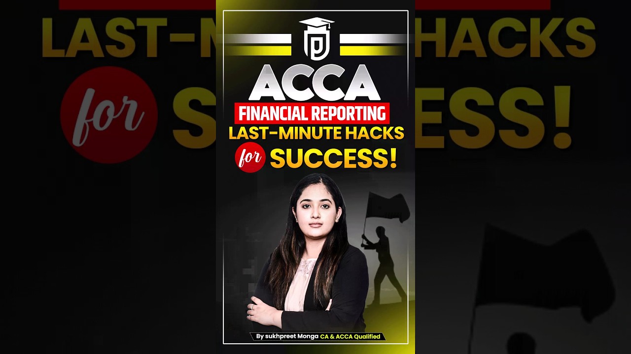 ACCA Financial Reporting Exam: Essential Last-Minute Strategies #accaexams