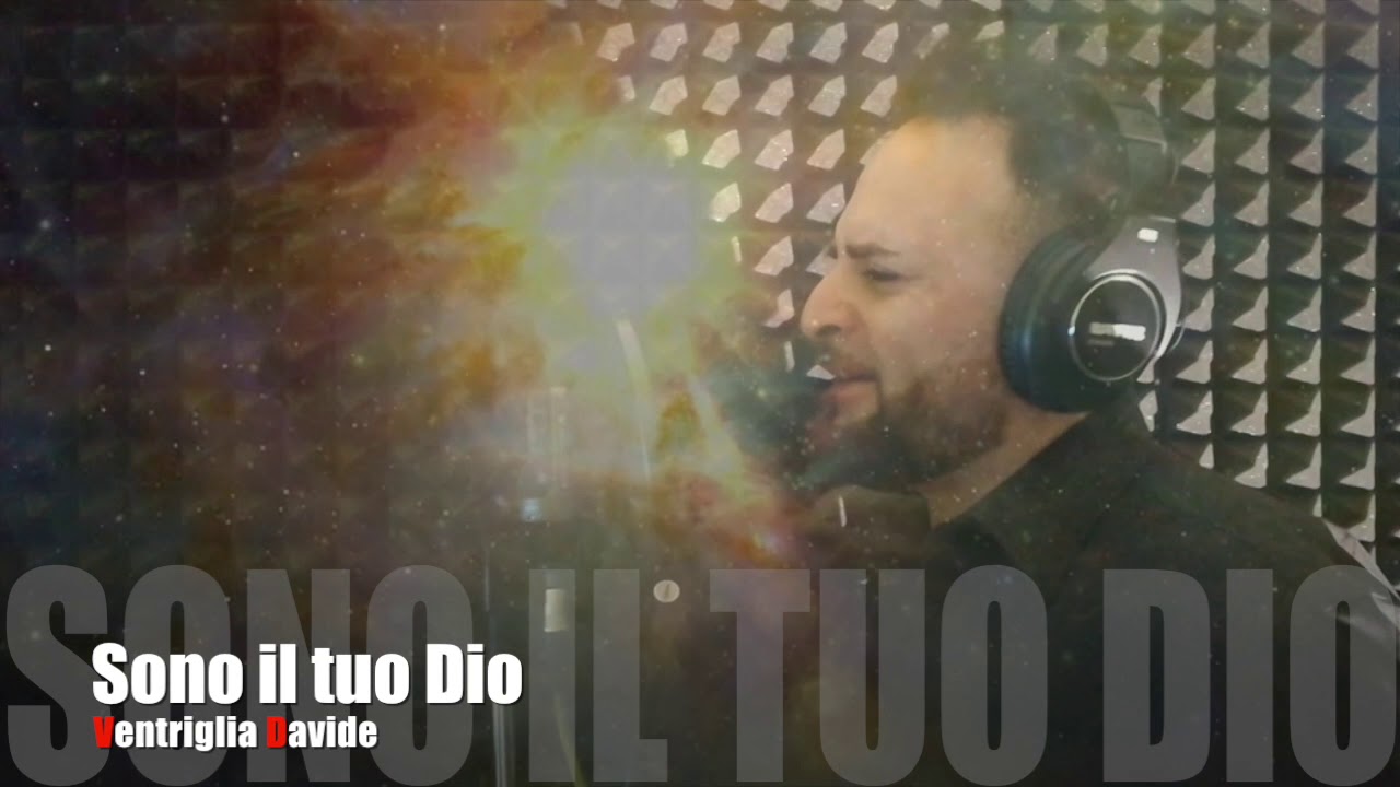 Sono il tuo Dio. Ventriglia Davide