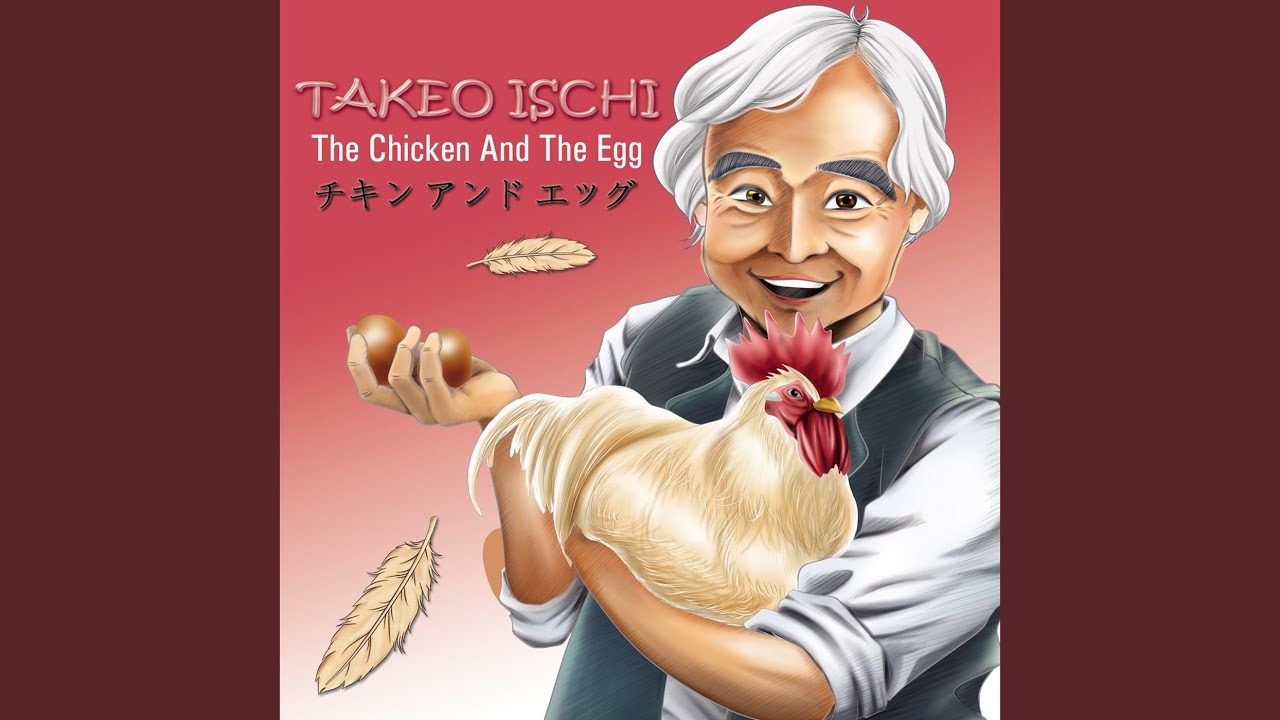 The Chicken and the Egg