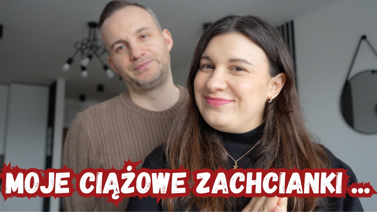 MOJE CIĄŻOWE ZACHCIANKI I HUMORKI ;) | VLOG