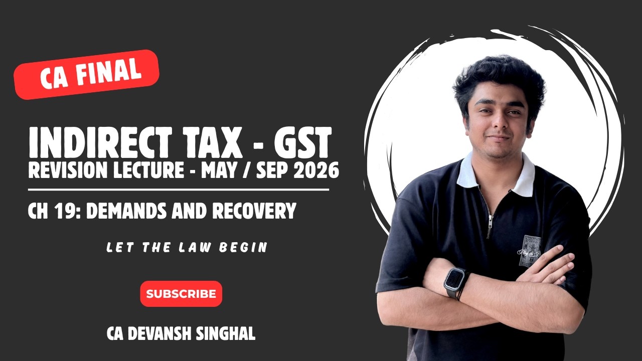 CA Final | GST | Ch 19 Demands and Recovery | 100% Concepts | May / Sep 2026