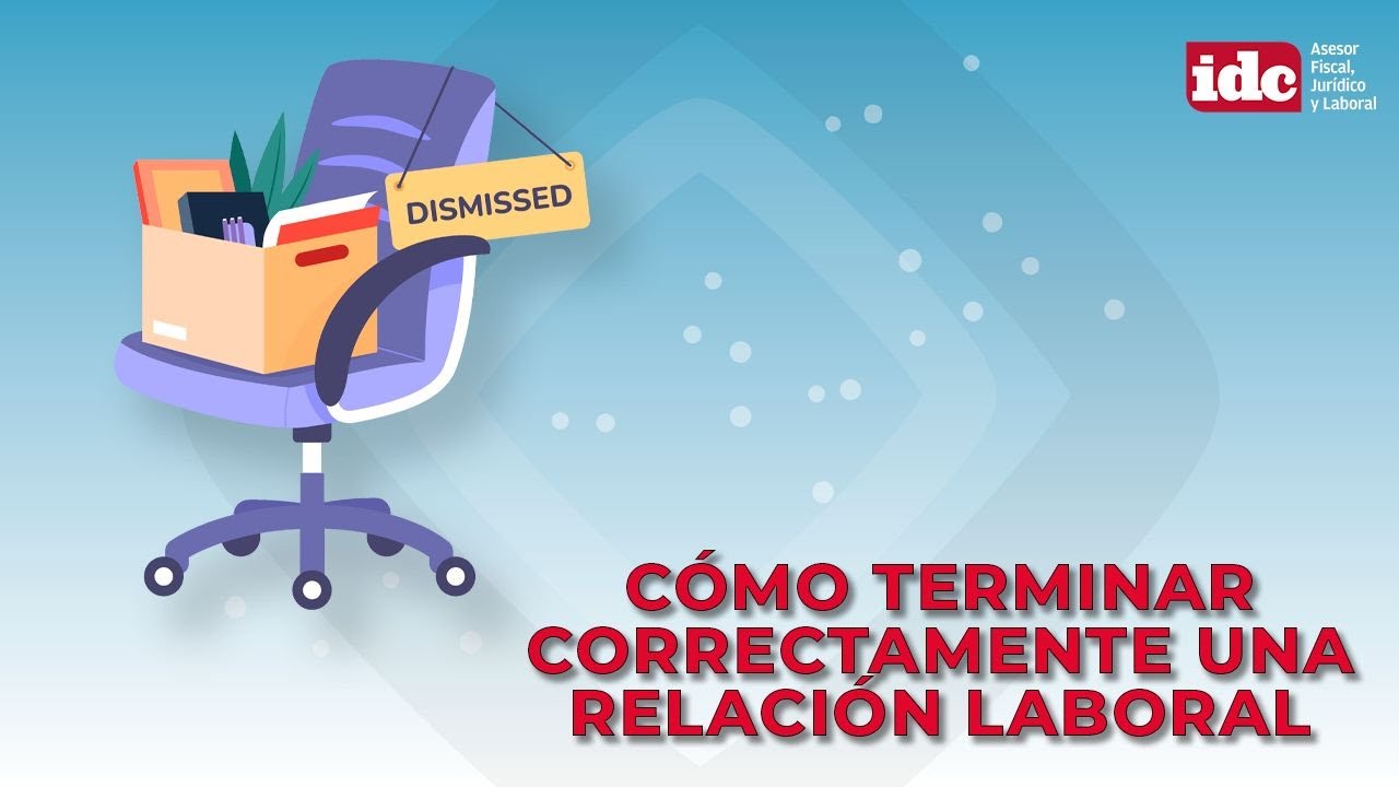 Cómo terminar correctamente una relación laboral