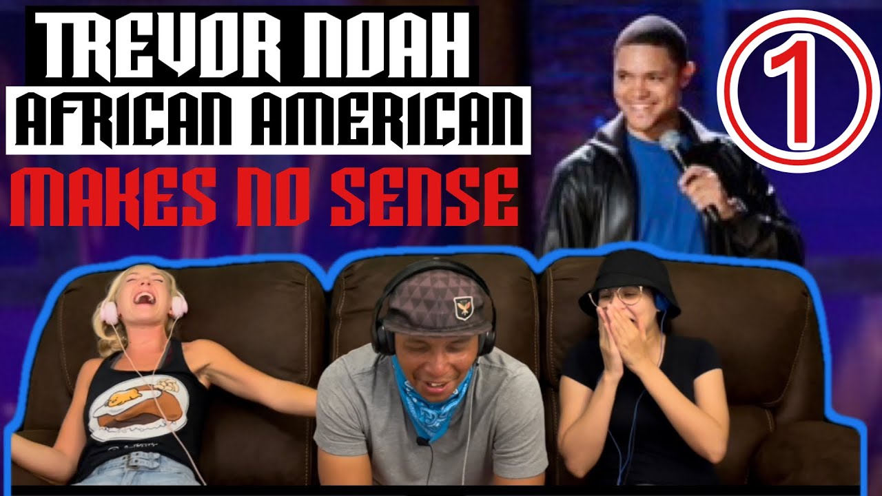 Тревор Ной: Афроамериканец (2013) Часть 1 | НЕ ИМЕЕТ СМЫСЛА | Реакция!