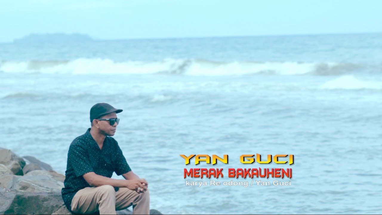 YAN GUCI - MERAK BAKAUHENI ( OFFICIAL MUSIK VIDEO )